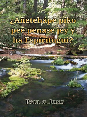 cover image of ¿Añetehápe piko peẽ penase jey y ha Espíritugui?